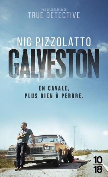 Couverture du livre « Galveston » de Nic Pizzolatto aux éditions 10/18