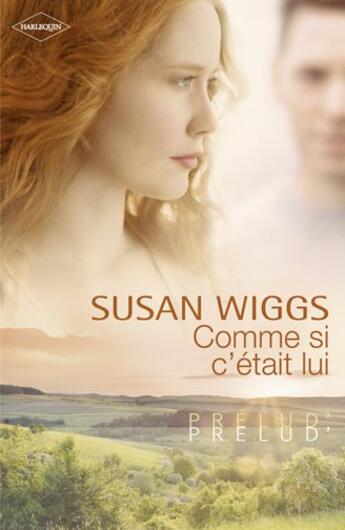 Couverture du livre « Comme si c'était lui » de Susan Wiggs aux éditions Harlequin