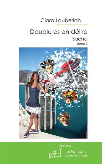 Couverture du livre « Sacha t.2 ; doublures en délire » de Clara Lauberlah aux éditions Le Manuscrit