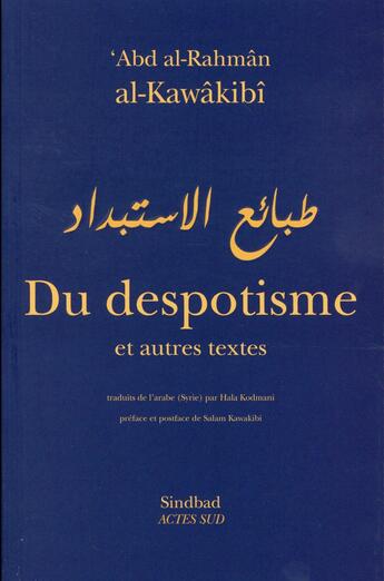 Couverture du livre « Du despotisme et autres essais » de Abd Al-Rahman Al-Kawakibi aux éditions Sindbad