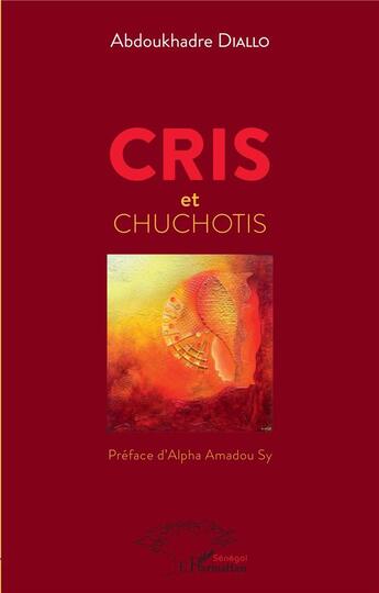 Couverture du livre « Cris et chuchotis » de Abdoukhadre Diallo aux éditions L'harmattan