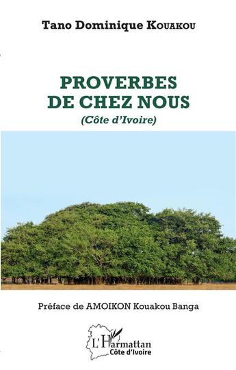 Couverture du livre « Proverbes de chez nous (Côte d'Ivoire) » de Tano Dominique Kouakou aux éditions L'harmattan