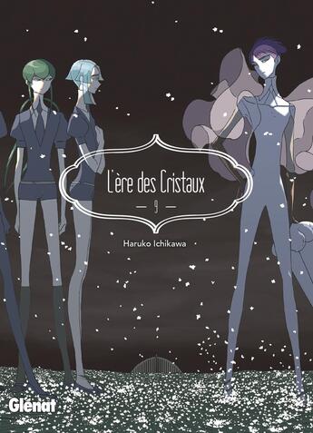 Couverture du livre « L'ère des cristaux Tome 9 » de Haruko Ichikawa aux éditions Glenat