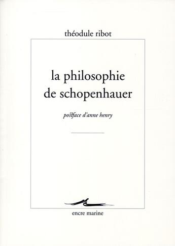 Couverture du livre « La philosophie de Schopenhauer » de Ribot/Henry aux éditions Encre Marine