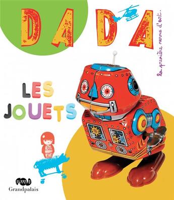 Couverture du livre « Revue dada n.168 ; les jouets » de Revue Dada aux éditions Arola