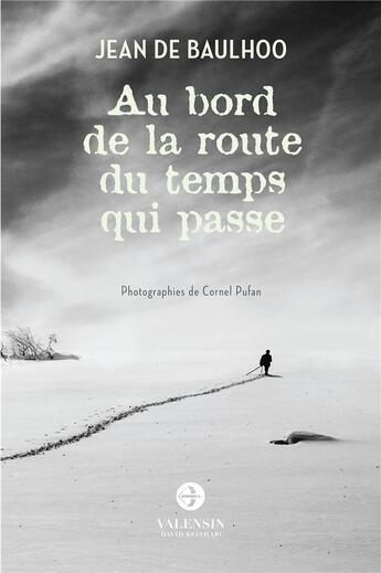 Couverture du livre « Au bord de la route du temps qui passe » de Jean De Baulhoo aux éditions Editions Valensin