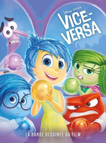 Couverture du livre « Vice-Versa : La bande dessinée du film Disney Pixar » de Alessandro Ferrari et Massimiliano Narciso aux éditions Unique Heritage