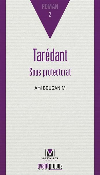 Couverture du livre « Taredant t.2 ; sous protectorat » de Ami Bouganim aux éditions Avant-propos