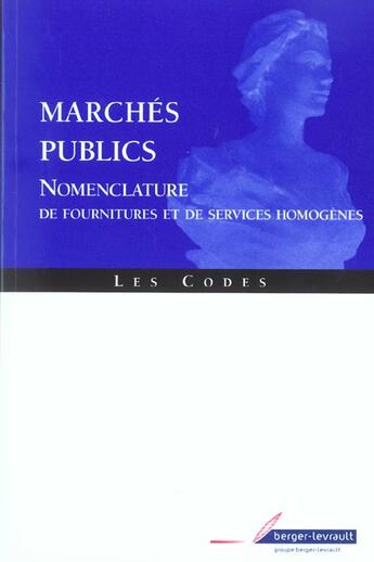 Couverture du livre « Marches publics nomenclature de fournitures et de services homogenes - application des ii et iii de » de  aux éditions Berger-levrault