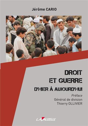 Couverture du livre « Droit et guerre d'hier à aujourd'hui » de Jerome Cario aux éditions Lavauzelle