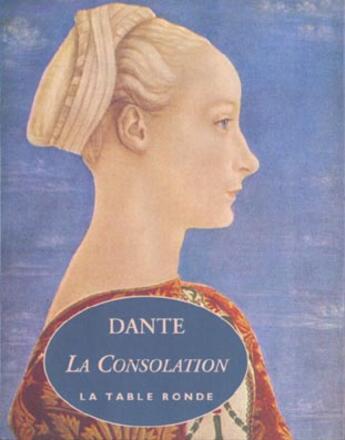 Couverture du livre « Consolation » de Dante Alighieri aux éditions Table Ronde