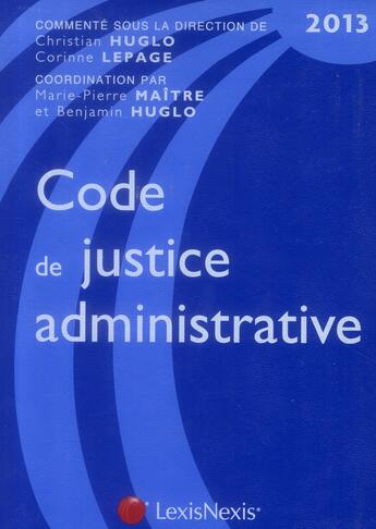 Couverture du livre « Code de justice administrative (édition 2013) » de  aux éditions Lexisnexis