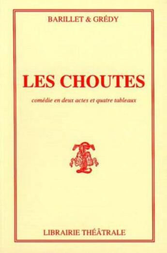 Couverture du livre « Choutes » de Barillet Et Gredy aux éditions Librairie Theatrale