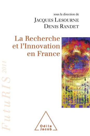 Couverture du livre « La recherche et l'innovation en France » de Lesourne/Jacques et Denis Randet aux éditions Odile Jacob