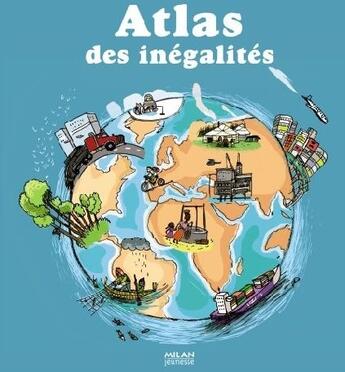 Couverture du livre « Atlas des inégalités » de Stephane Frattini et Stephanie Ledu et Elodie Balandras et Julien Castanie et Urbe Condita aux éditions Milan