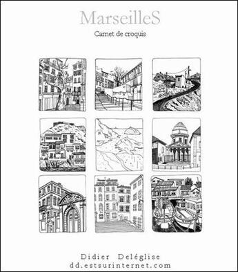 Couverture du livre « Marseilles ; carnet de croquis » de Didier Deleglise aux éditions Didier Deleglise