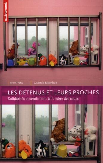 Couverture du livre « Les détenus et leurs proches » de Gwenola Ricordeau aux éditions Autrement