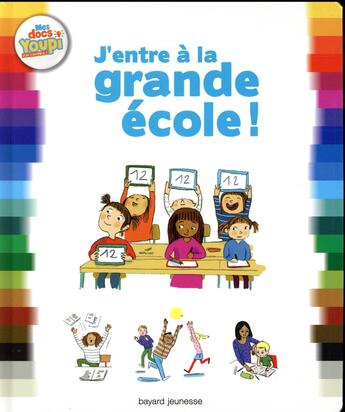 Couverture du livre « J'entre à la grande école ! » de Aurelie Abolivier et Bertrand Fichou aux éditions Bayard Jeunesse