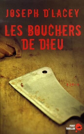 Couverture du livre « Les bouchers de dieu » de Lacey Joseph D. aux éditions First