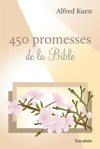 Couverture du livre « 450 promesses de la Bible » de Alfred Kuen aux éditions Excelsis