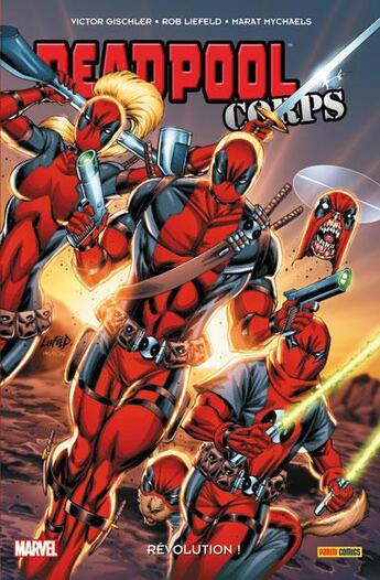 Couverture du livre « Deadpool corps Tome 2 : révolution ! » de Rob Liefeld et Marat Mychaels et Victor Gischler aux éditions Panini