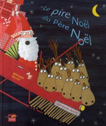 Couverture du livre « Le pire Noël du père Noël » de Villiot+Zuber aux éditions Toucan