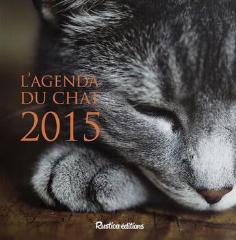 Couverture du livre « L'agenda du chat 2015 » de  aux éditions Rustica