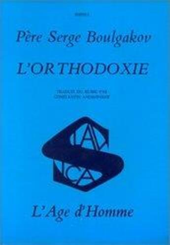 Couverture du livre « Orthodoxie (l') » de Serge Boulgakov aux éditions L'age D'homme