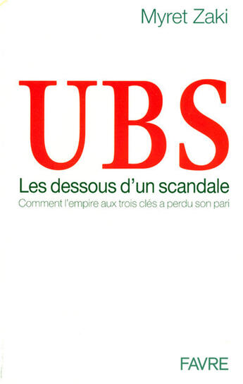 Couverture du livre « Ubs les dessous d'un scandale » de Myret Zaki aux éditions Favre