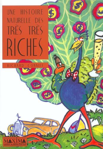 Couverture du livre « L'histoire naturelle des très, très riches » de Richard Conniff aux éditions Maxima