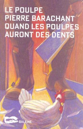 Couverture du livre « Quand Les Poulpes Auront Des Dents » de Barachant P aux éditions Baleine