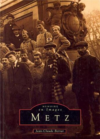 Couverture du livre « Metz t.1 » de Jean-Claude Berrar aux éditions Editions Sutton