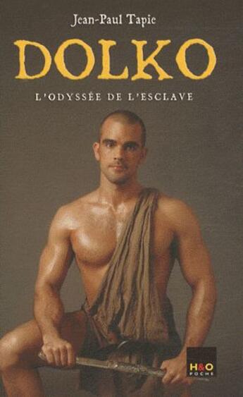 Couverture du livre « Dolko t.1 ; l'odyssée de l'esclave » de Jean-Paul Tapie aux éditions H&o