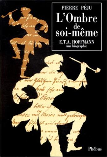 Couverture du livre « L ombre de soi meme » de Pierre Peju aux éditions Phebus