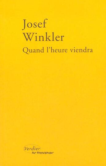 Couverture du livre « Quand l'heure viendra » de Josef Winkler aux éditions Verdier