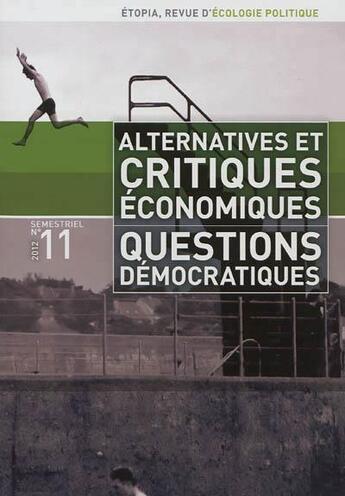 Couverture du livre « Alternatives et critiques economiques questions democratiques » de  aux éditions Editions Namuroises