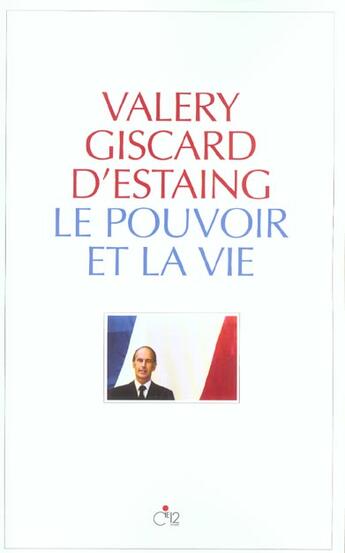 Couverture du livre « Le pouvoir et la vie - tome 1 - vol01 » de Giscard D'Estaing V. aux éditions Compagnie 12