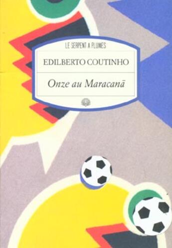 Couverture du livre « Onze au Maracana » de Edilberto Coutinho aux éditions Motifs