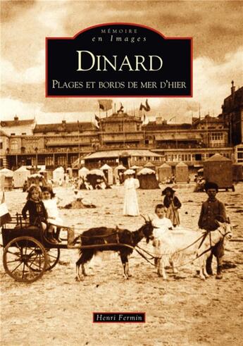 Couverture du livre « Dinard t.2 ; plages et bords de mer d'hier » de Henri Fermin aux éditions Editions Sutton