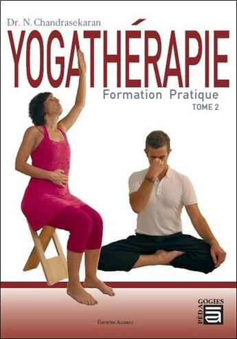 Couverture du livre « Yogathérapie ; formation pratique t.2 » de N. Chandrasekaran aux éditions Sc Darshanam-agamat