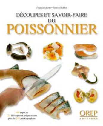 Couverture du livre « Découpes et savoir-faire du poissonnier » de Boblin/Marie aux éditions Orep