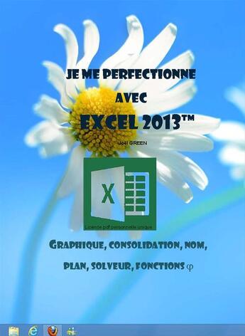 Couverture du livre « Je me perfectionne avec Excel 2013 - Gestion graphique » de Joel Green aux éditions Ios