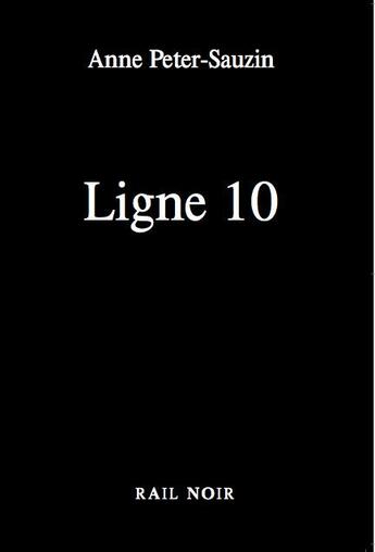 Couverture du livre « Ligne 10 » de Petersauzin A aux éditions La Vie Du Rail