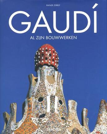 Couverture du livre « Gaudi - al zijn bouwwerken-neerlandais - ad » de  aux éditions Taschen