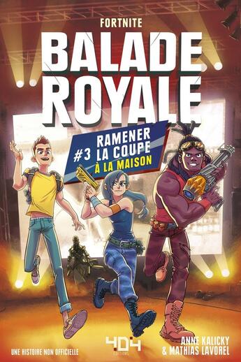 Couverture du livre « Fortnite - balade royale Tome 3 : ramener la coupe à la maison » de Mathias Lavorel et Saboten aux éditions 404 Editions