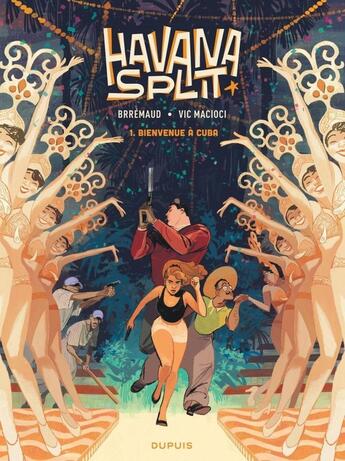 Couverture du livre « Havana Split Tome 1 : Bienvenue à Cuba » de Brremaud et Vic Macioci aux éditions Dupuis