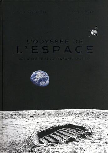Couverture du livre « L'odyssée de l'espace » de Arnaud Delalande et Eric Lambert aux éditions Les Arenes Bd