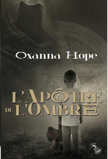 Couverture du livre « L'apôtre de l'ombre » de Oxanna Hope aux éditions L'atelier Mosesu