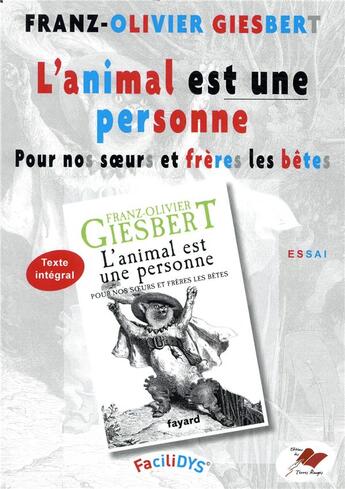 Couverture du livre « L'animal est une personne ; pour nos soeurs et frères les bêtes » de Franz-Olivier Giesbert aux éditions Terres Rouges