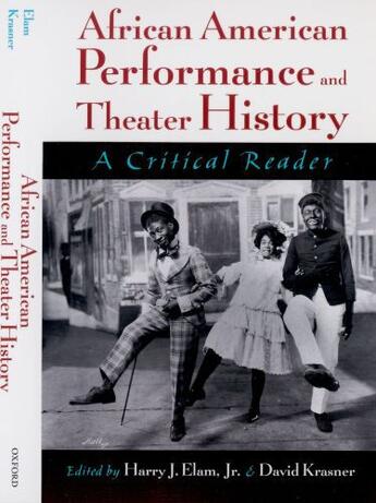 Couverture du livre « African American Performance and Theater History: A Critical Reader » de Harry J Elam aux éditions Oxford University Press Usa
